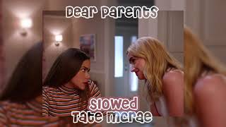 Dear parents ~ Tate mcrae ~ slowed