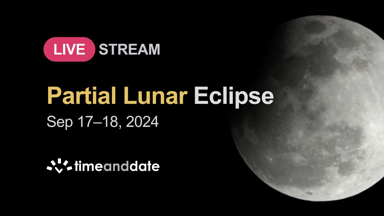 LIVE Partial Lunar Eclipse September 1718, 2024 YouTube