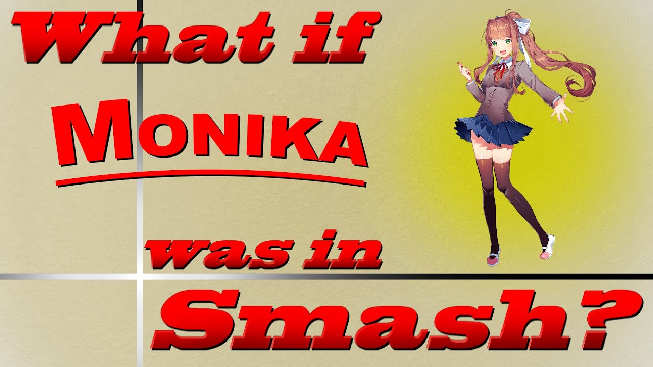 What If Monika Was In Smash? (Moveset Ideas: 98)