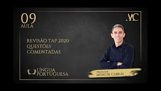 Revisão TAP 2021: Questões TAP 2019 Comentadas - Professor Moacir Cabral