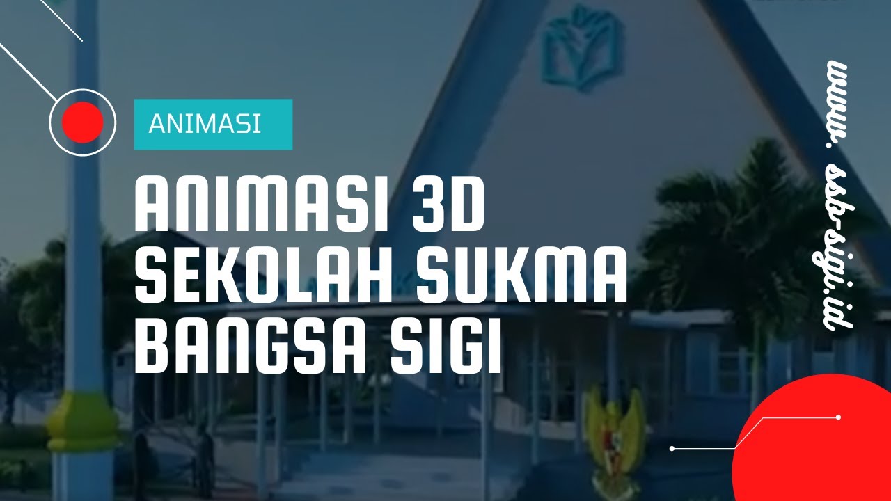 Video Animasi 3D Sekolah Sukma Bangsa Sigi