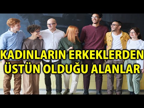 Video: Kadınların Erkeklerden üstün Olduğu 5 şey