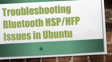 Troubleshooting Bluetooth HSP/HFP Issues in Ubuntu