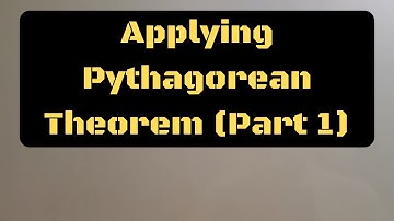 Applying Pythagorean Theorem (Part 1)
