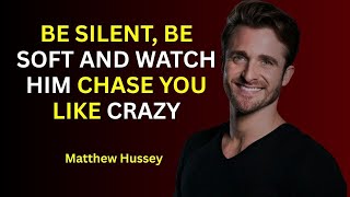 💫Be Silent, Be Soft And Watch Him Chase YouLikeCrazy | Matthew Hussey Best Dating Advice for Women💖 screenshot 5