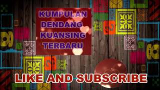 NONSTOP DENDANG KUANSING FULL