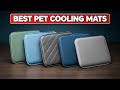 Top 5 Best Pet Cooling Mats 2026 - Keep Your Pets Cool and Comfortable