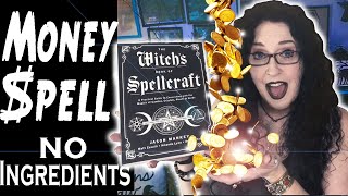 MONEY SPELL with No Supplies from The Witch's Book of Spellcraft