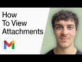 How to View Attachments in Gmail (2025 Guide)