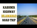 Kashmir highway  islamabad pakistan road trip to rawalpindi  2021