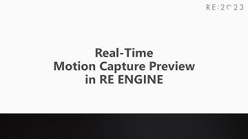 RE:2023 Real-Time Motion Capture Preview in RE ENGINE