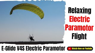 Homemade Electric Paramotor E Glide V4S Relaxing Cruising Flight