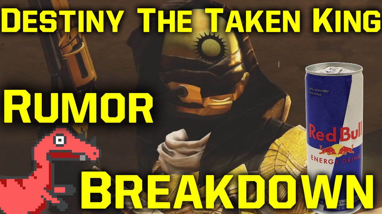 Destiny The Taken King DLC Rumor Breakdown