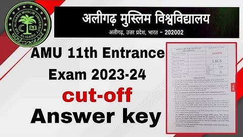 amu class 11th Entrance exam 2023 | paper Analysis | cutoff | answer key