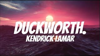 DUCKWORTH - Kendrick Lamar