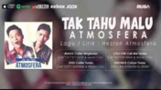 Atmosfera - Tak Tahu Malu [Official Lyrics Video]