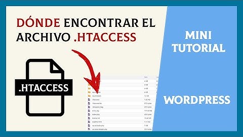 Dónde está el archivo .htaccess de Wordpress | Cómo encontrar el .haccess