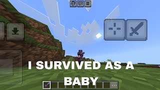 I survived as a baby in Minecraft