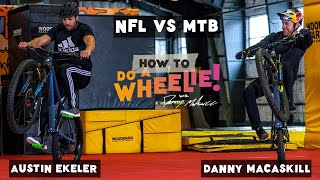 NFL VS MTB: Can Danny MacAskill Teach Austin Ekeler to Wheelie?