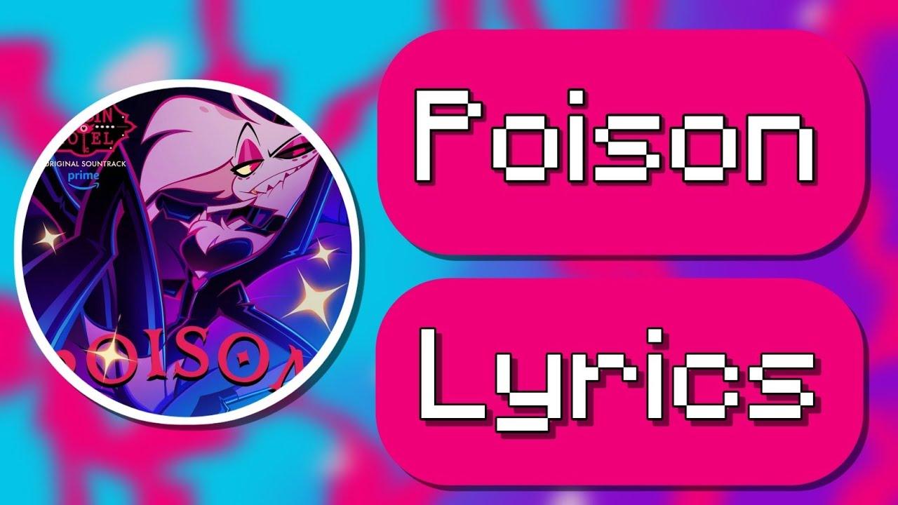 Hazbin Hotel Poison Lyrics Youtube