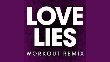 Love Lies (Workout Remix)