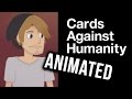 CARDS AGAINST HUMANITY ANIMATED