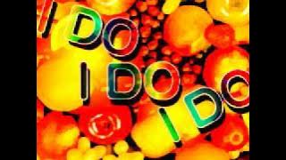 I Do I Do I Do - Creamy