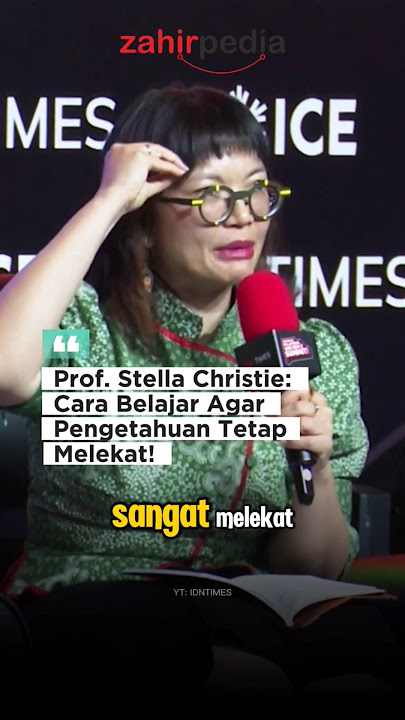 PROF STELLA CHRISTIE : CARA BELAJAR AGAR PENGETAHUAN TETAP MELEKAT DI MEMORI ‼️
