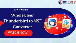 WholeClear Thunderbird to NSF Converter | Convert Thunderbird to IBM Notes NSF Easily (2026 Guide)