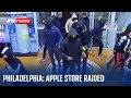 Philadelphia: Seventy arrests after looters smash windows to steal Apple products