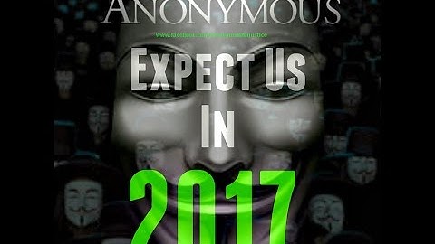We Are Anonymous - Expect Us In 2017