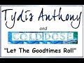 Cold Dose Blues Band - Let The Goodtimes Roll