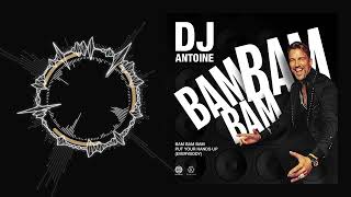 DJ ANTOINE - BAM BAM BAM (Put Your Hands Up [Everybody])