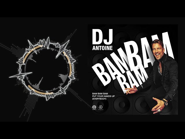 DJ Antoine - Bam Bam Bam