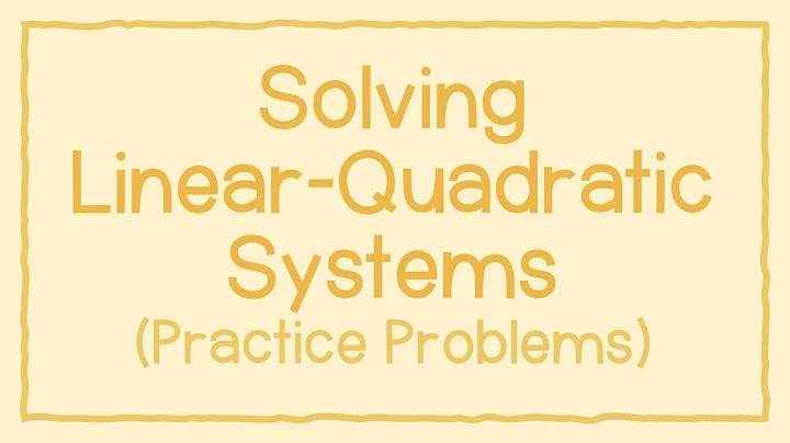 Solving systems of linear and quadratic equations worksheet answers