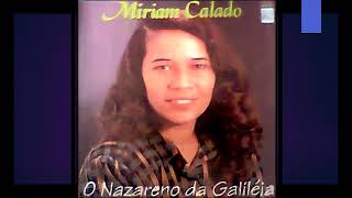 Miriam Calado - Seja vencedor - LP  O nazareno da Galileia 1995