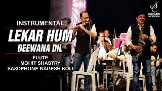 Video thumbnail of "LEKAR HUM DEEWANA DIL | INSTRUMENTAL | MOHIT SHASTRY | NAGESH KOLI | SIDDHARTH ENTERTAINERS"