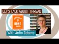 🧵🌸 LET'S TALK ABOUT THREAD - Karen's Quilt Circle with Anita Zobens