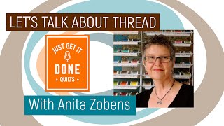 ? LET'S TALK ABOUT THREAD with Anita Zobens - Karen's Quilt Circle