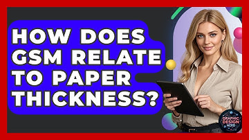 How Does GSM Relate To Paper Thickness? - Graphic Design Nerd
