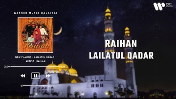 Raihan - Lailatul Qadar (Lirik Video)