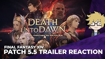Soren Reacts: Death Unto Dawn Trailer - (#FFXIV Patch 5.5 Trailer)