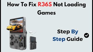 How to Fix R36S Not Loading Games | SD Card, Emulator &amp; ROM Troubleshooting Guide