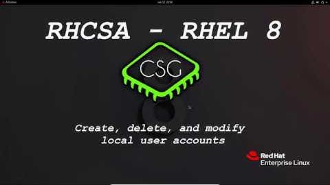 RHCSA RHEL 8 - Create, delete, and modify local user accounts