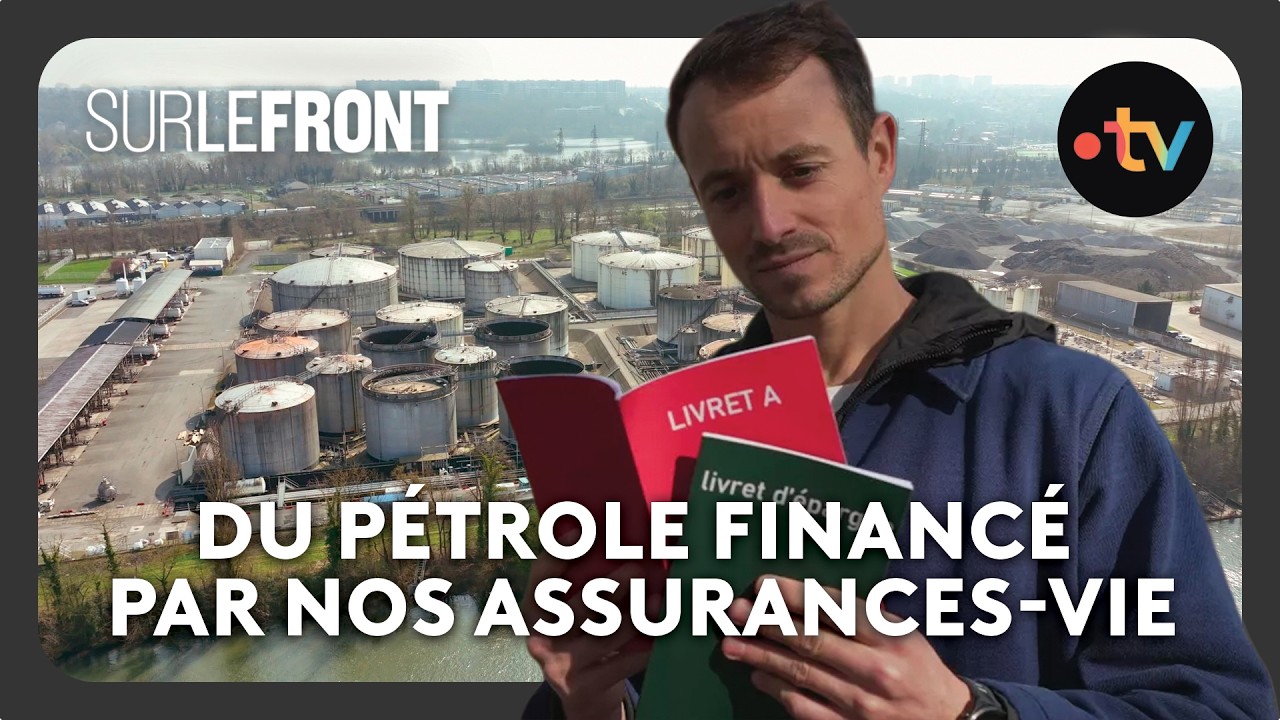 Ces cuves de pétrole sont financées par les assurances-vie - Sur le front avec Hugo Clément