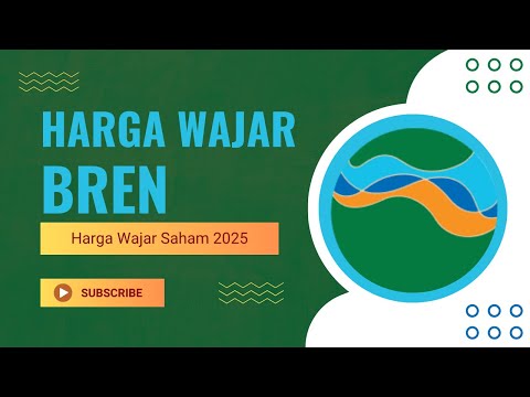 Harga Wajar Saham BREN 2025
