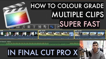 How to colour grade MULTIPLE CLIPS in Final Cut Pro X (FCPX TUTORIAL)