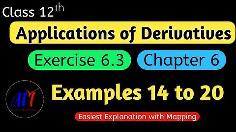 Chapter 6  Exercise 6.3 (Examples 14 to 20) Application of Derivatives Class 12 Maths|NCERT Solution