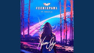 Neon Sky (feat. Mikayla) - Feenixpawl