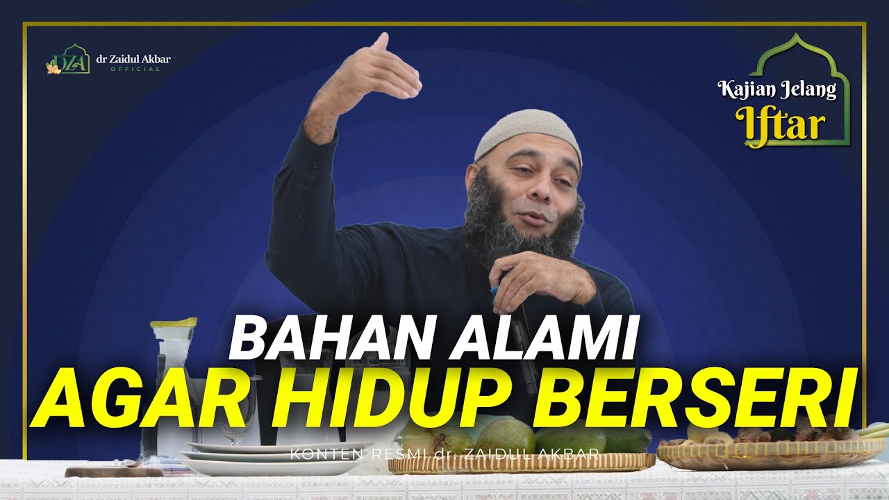 [KAJIAN IFTHAR] Bahan Alami Agar Hidup Berseri - dr. Zaidul Akbar Official